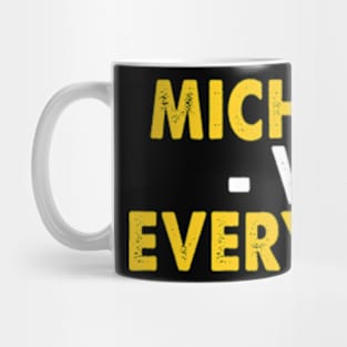 Michigan vs Everyone Everybody Mug